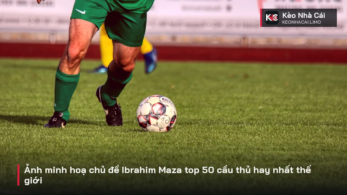 Ảnh minh hoạ chủ đề Ibrahim Maza top 50 cầu thủ hay nhất thế giới