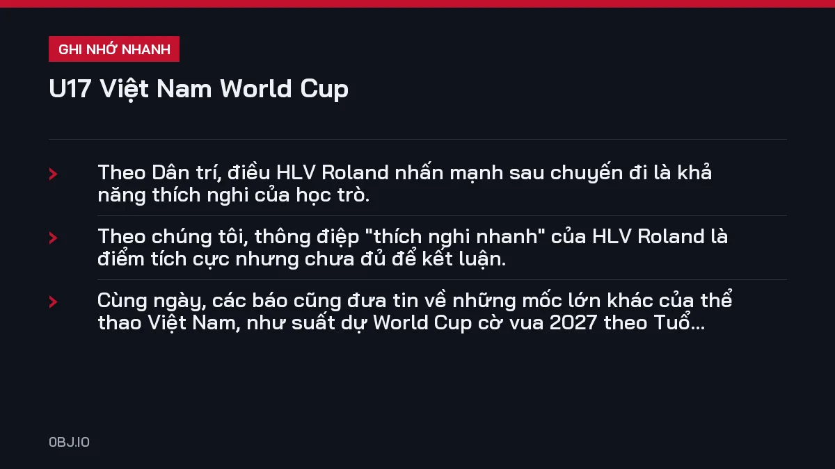 Ghi nhớ nhanh U17 Việt Nam World Cup, 3 điểm quan trọng