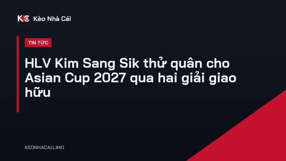 HLV Kim Sang Sik chỉ đạo cầu thủ trong đợt thử quân cho Asian Cup 2027