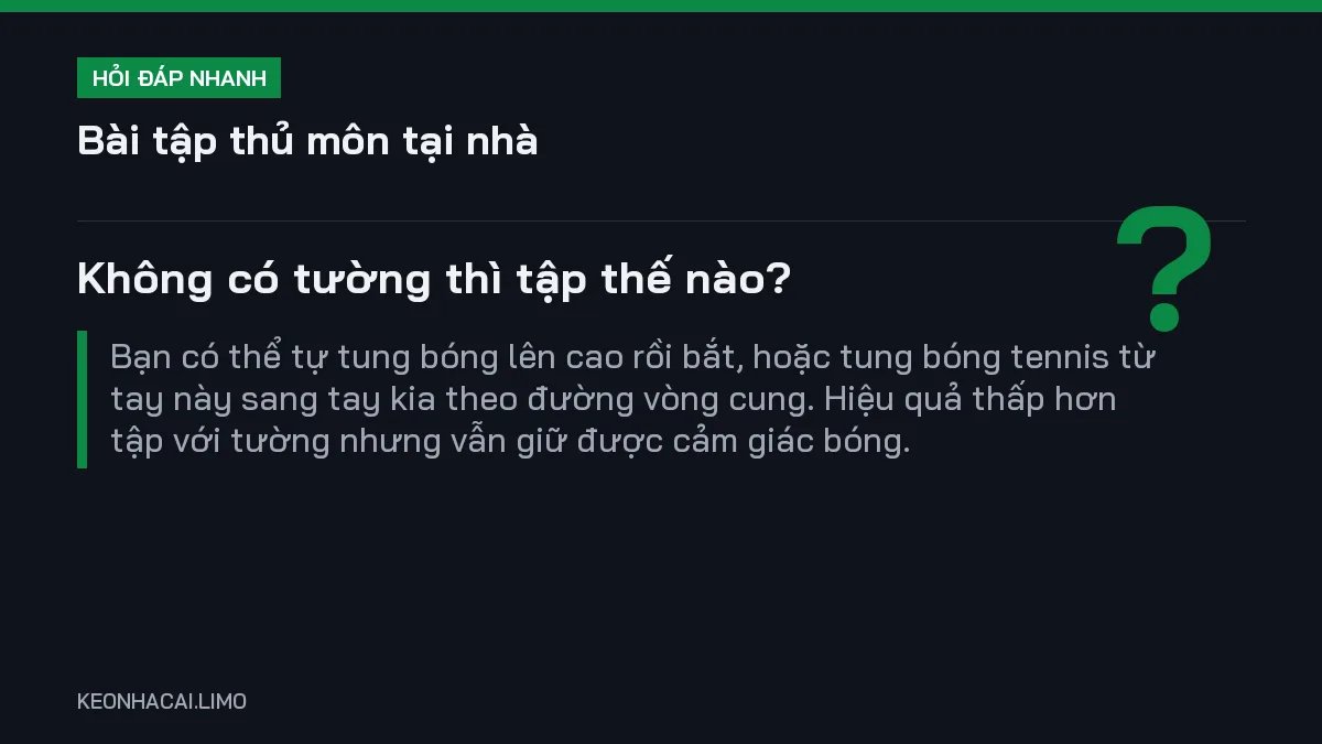 Hỏi đáp nhanh bài tập thủ môn tại nhà: Không có tường thì tập thế nào