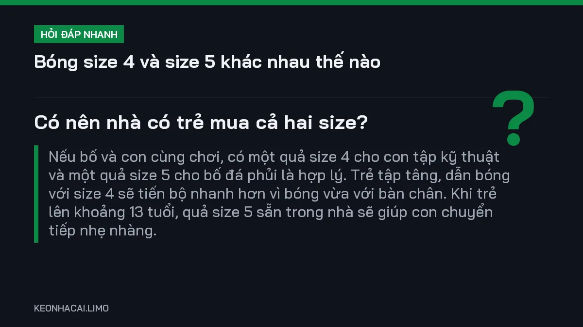 Hỏi đáp nhanh bóng size 4 và size 5 khác nhau thế nào: Có nên nhà có trẻ mua cả hai size