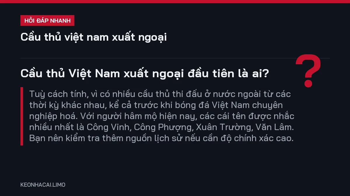Hỏi đáp nhanh cầu thủ việt nam xuất ngoại: Cầu thủ Việt Nam xuất ngoại đầu tiên là ai