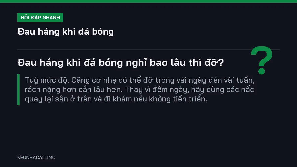 Hỏi đáp nhanh đau háng khi đá bóng: Đau háng khi đá bóng nghỉ bao lâu thì đỡ