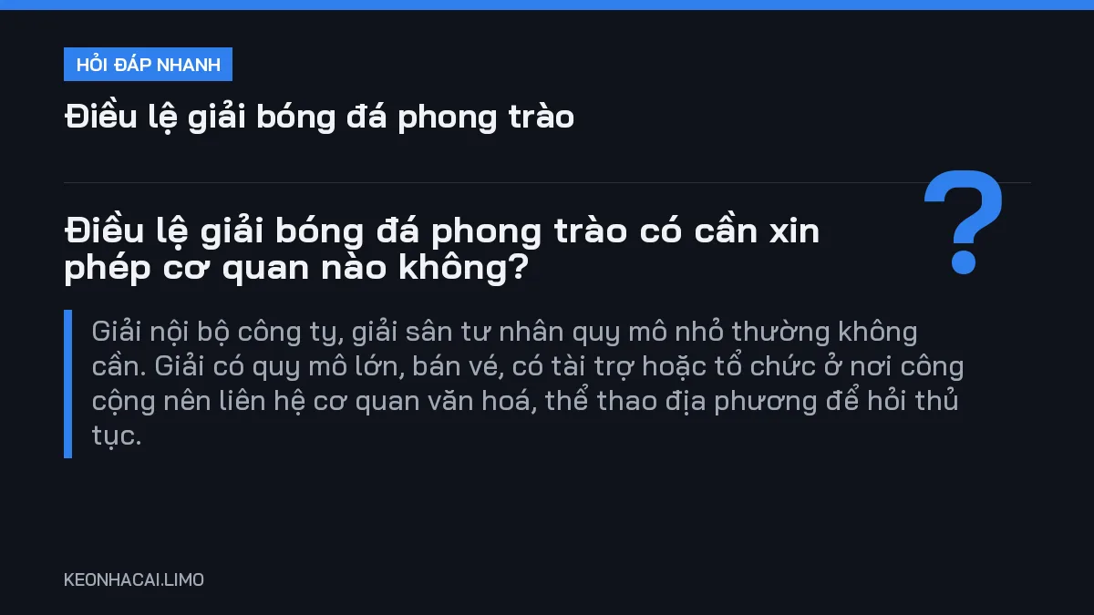 Hỏi đáp nhanh điều lệ giải bóng đá phong trào: Điều lệ giải bóng đá phong trào có cần xin phép cơ quan nào không