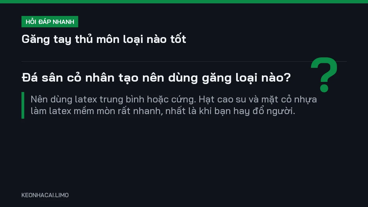 Hỏi đáp nhanh găng tay thủ môn loại nào tốt: Đá sân cỏ nhân tạo nên dùng găng loại nào