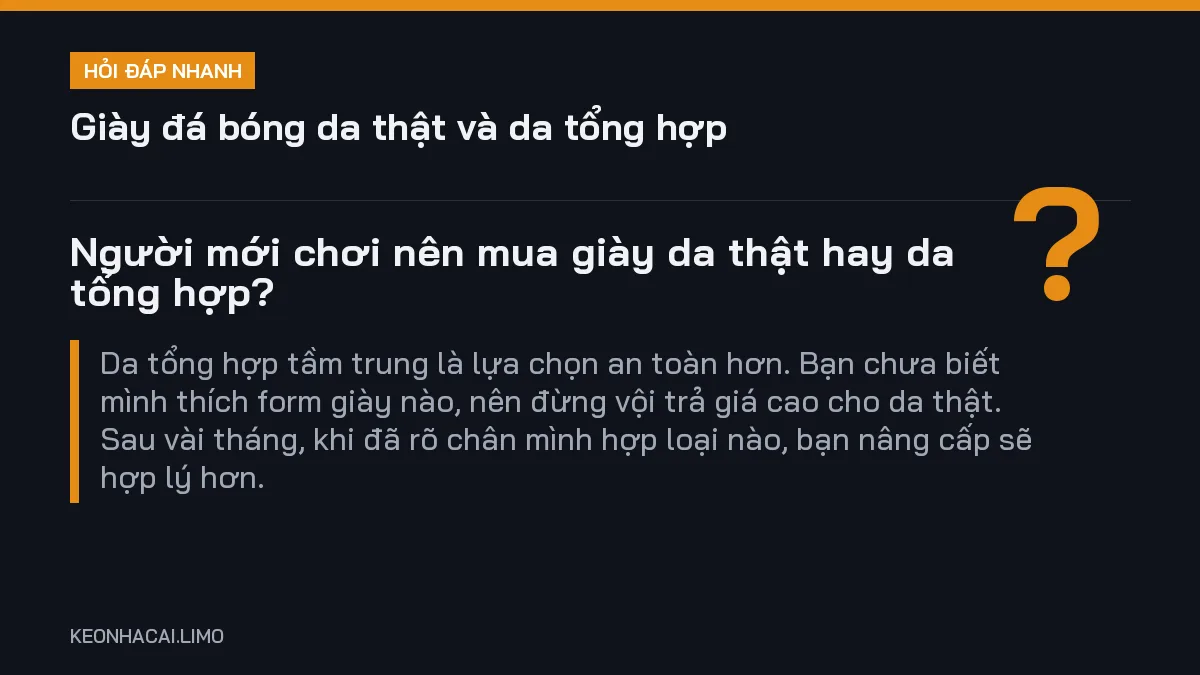 Hỏi đáp nhanh giày đá bóng da thật và da tổng hợp: Người mới chơi nên mua giày da thật hay da tổng hợp