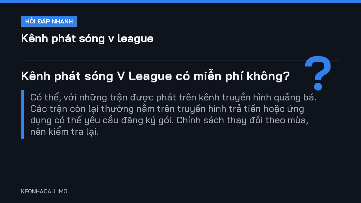 Hỏi đáp nhanh kênh phát sóng v league: Kênh phát sóng V League có miễn phí không