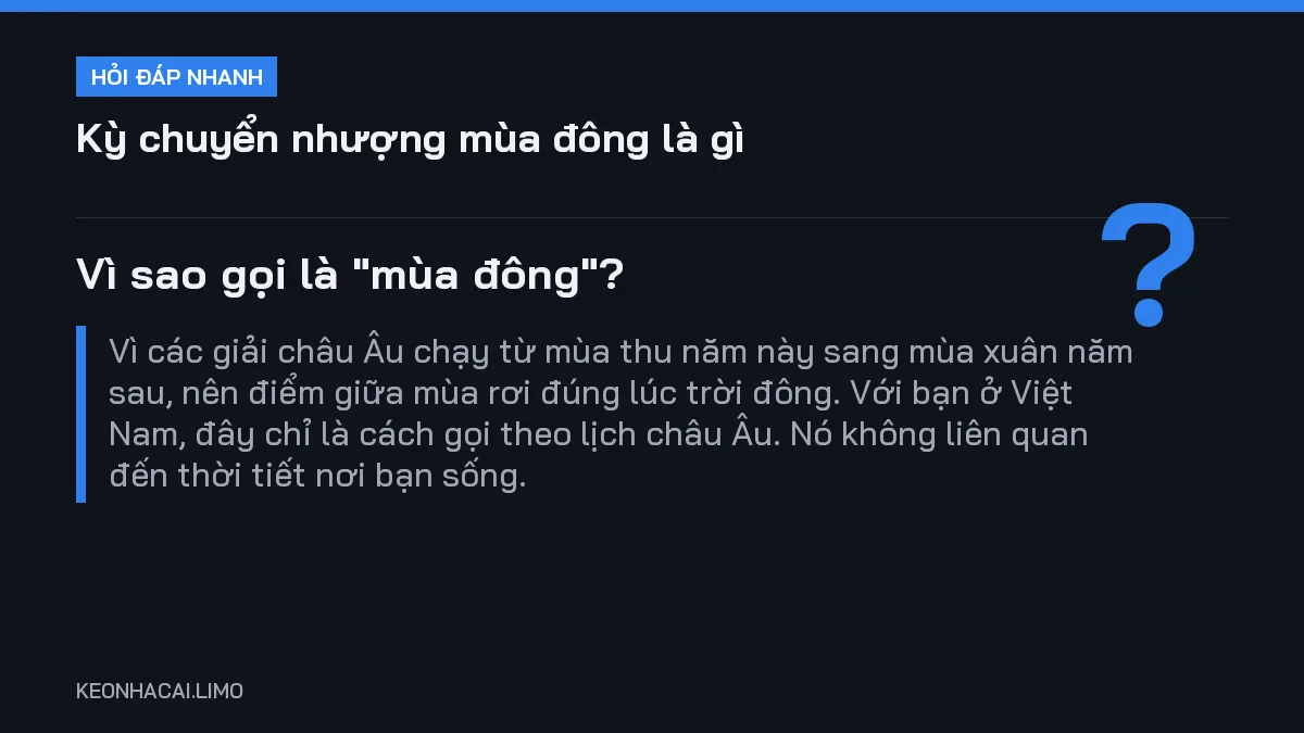 Hỏi đáp nhanh kỳ chuyển nhượng mùa đông là gì: Vì sao gọi là "mùa đông"