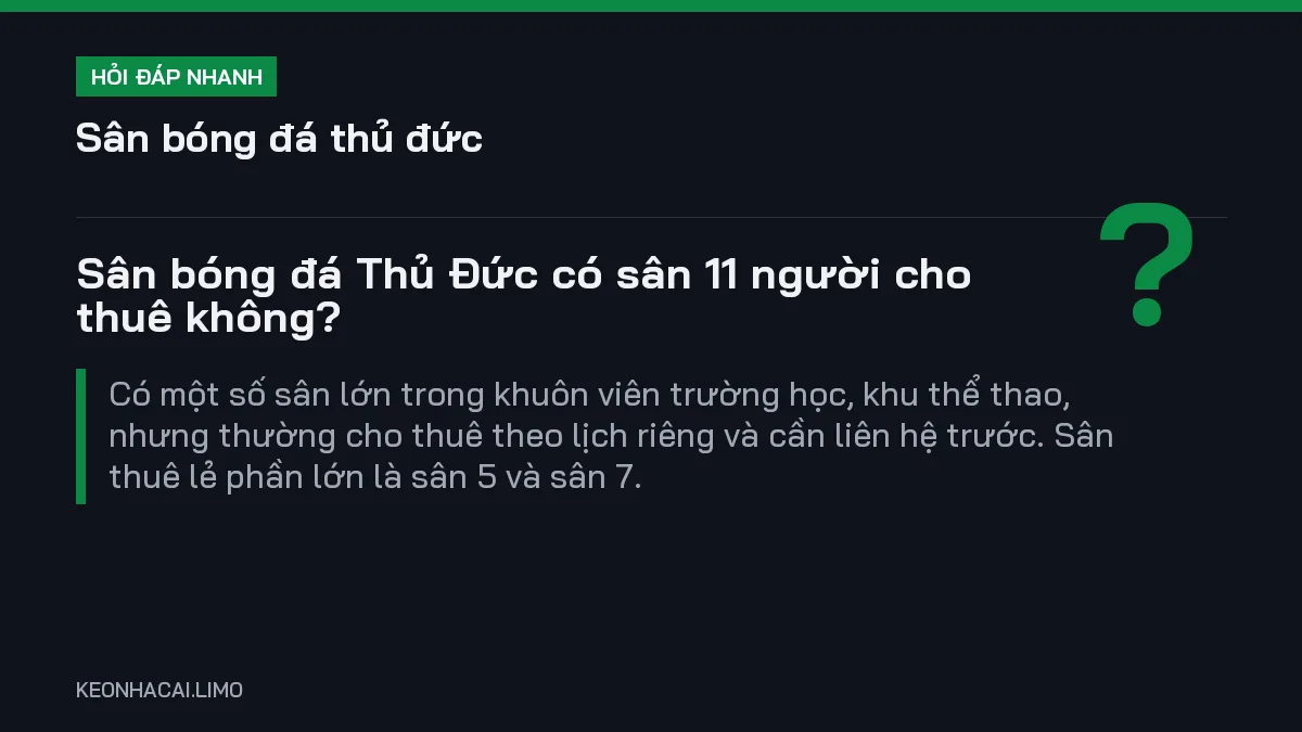 Hỏi đáp nhanh sân bóng đá thủ đức: Sân bóng đá Thủ Đức có sân 11 người cho thuê không