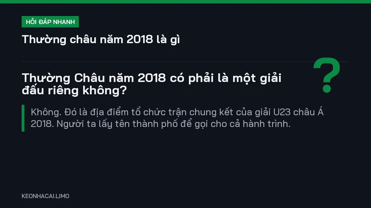 Hỏi đáp nhanh thường châu năm 2018 là gì: Thường Châu năm 2018 có phải là một giải đấu riêng không