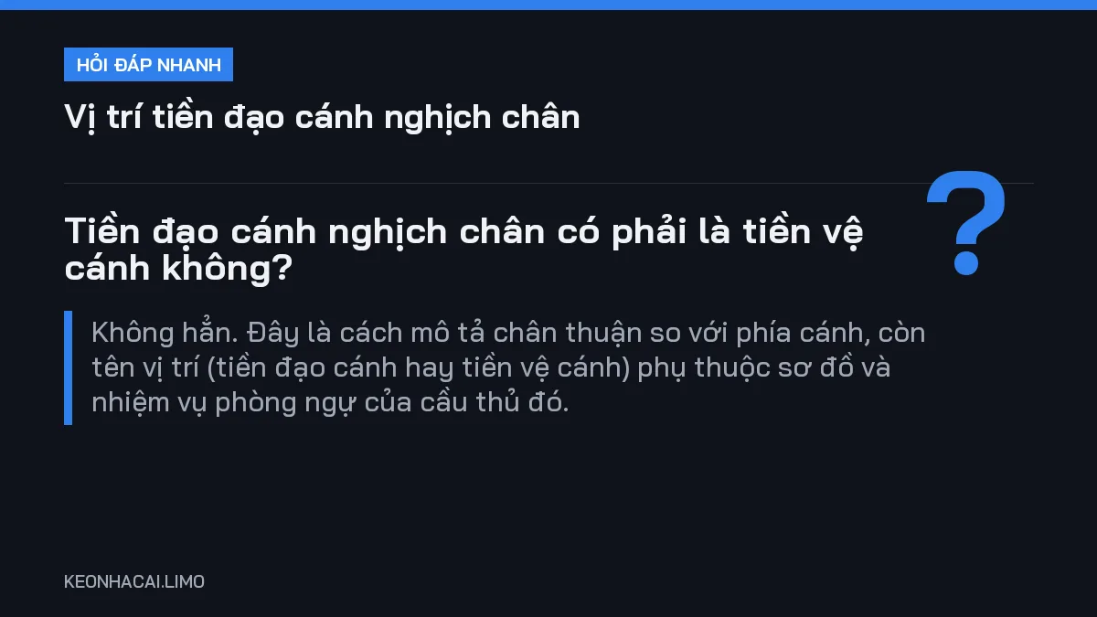 Hỏi đáp nhanh vị trí tiền đạo cánh nghịch chân: Tiền đạo cánh nghịch chân có phải là tiền vệ cánh không