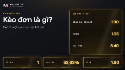 Kèo đơn là gì? Cách tính tiền và so với kèo xiên