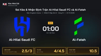 Soi kèo Al-Hilal Saudi FC vs Al-Fateh 1h00 ngày 1/11 Giải Vđqg Ả Rập Xê Út 2026/27 Vòng 12