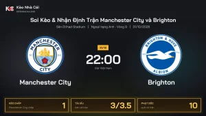 Soi kèo Manchester City vs Brighton 22h00 ngày 31/10 Giải Ngoại Hạng Anh 2026/27 Vòng 9