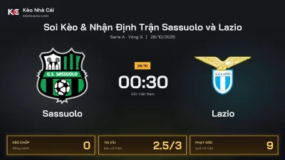 Soi kèo Sassuolo vs Lazio 0h30 ngày 28/10 Giải Serie A 2026/27 Vòng 9