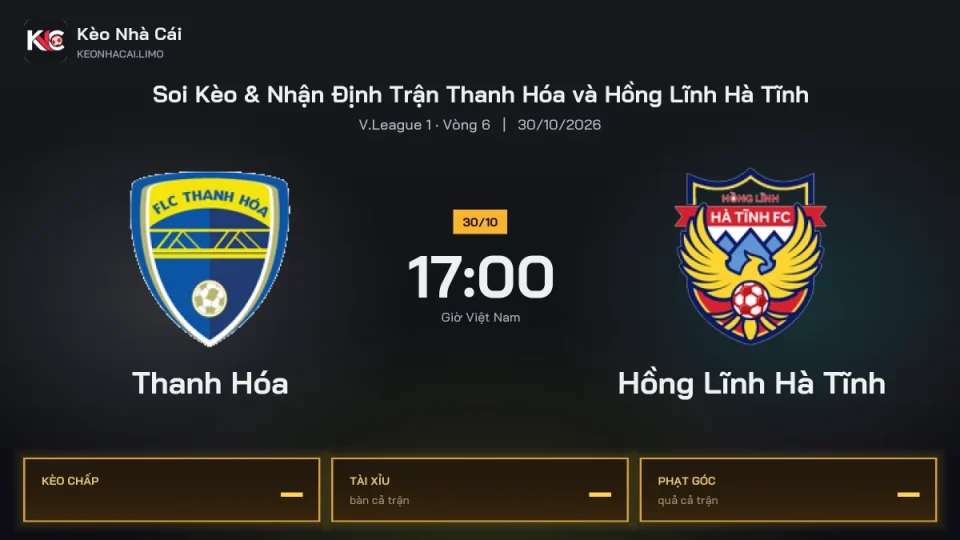 Soi kèo Thanh Hóa vs Hồng Lĩnh Hà Tĩnh 17h00 ngày 30/10 Giải V.league 1 2027/28 Vòng 6
