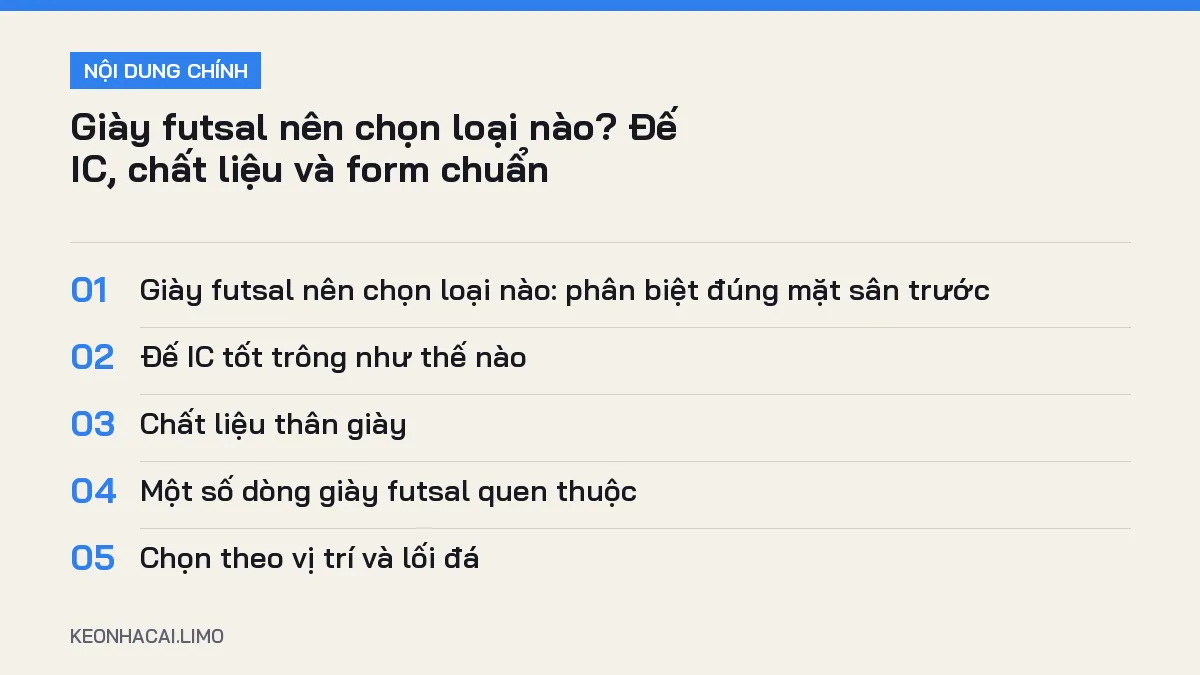 Tóm tắt nội dung giày futsal nên chọn loại nào, 5 ý chính cần biết
